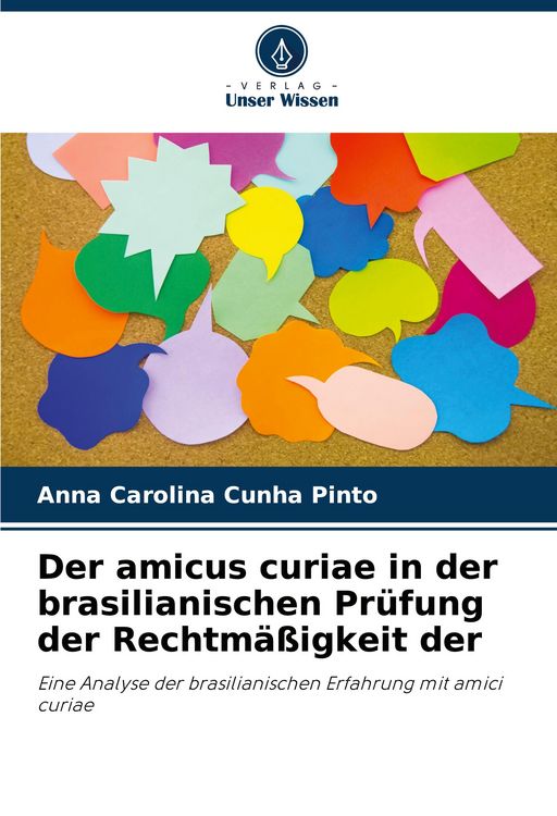 Produktbild: Der amicus curiae in der brasilianischen Pr&uuml;fung der Rechtm&auml;&szlig;igkeit der