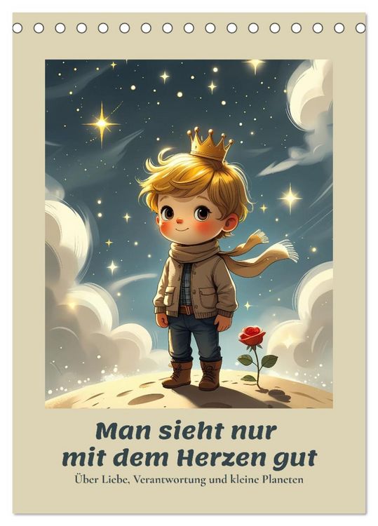 Produktbild: Man sieht nur mit dem Herzen gut &ndash; &Uuml;ber Liebe, Verantwortung und kleine Planeten (Tischkalender 2027 DIN A5 hoch), CALVENDO Monatskalender