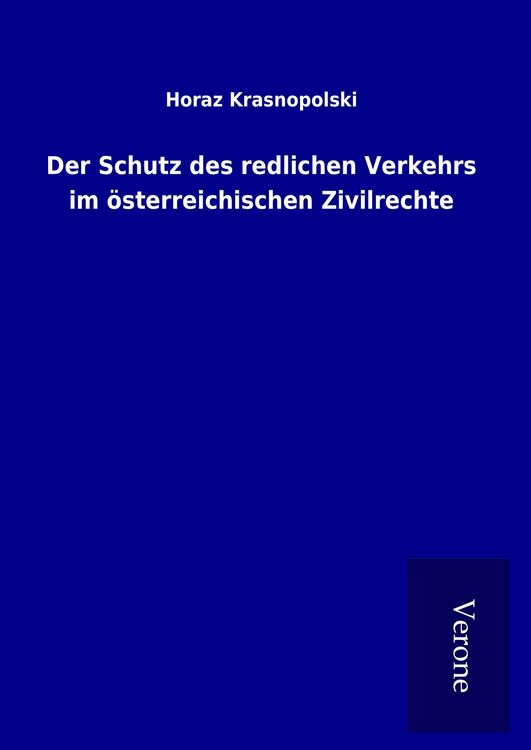 Produktbild: Der Schutz des redlichen Verkehrs im &ouml;sterreichischen Zivilrechte