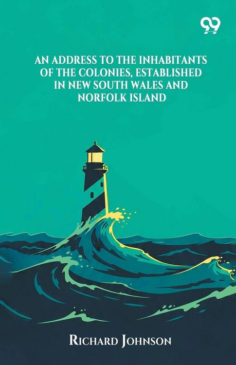 Produktbild: An Address To The Inhabitants Of The Colonies, Established In New South Wales And Norfolk Island