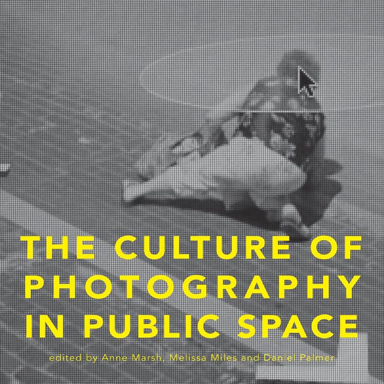 Produktbild: The Culture of Photographyin Public Space