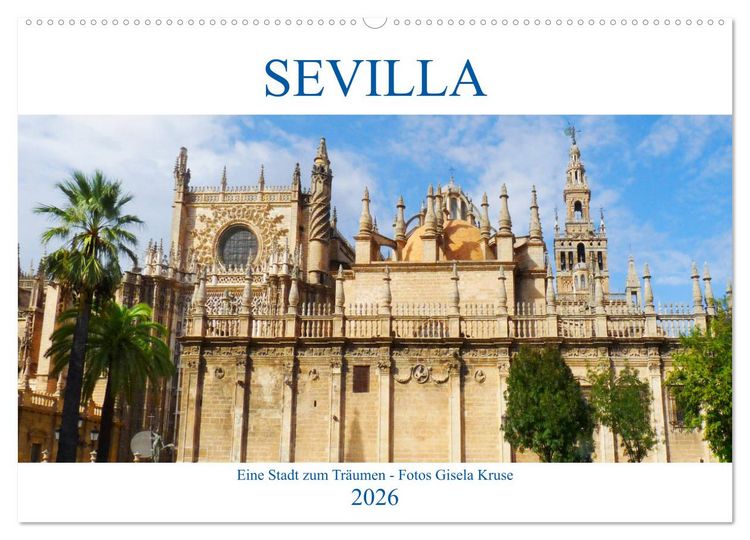 Produktbild: Sevilla Eine Stadt zum Tr&auml;umen (Wandkalender 2026 DIN A2 quer), CALVENDO Monatskalender