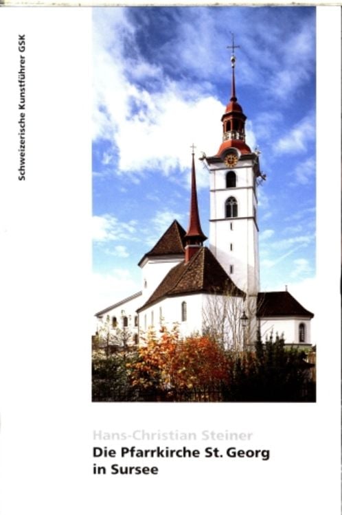 Bild vom Artikel Die Pfarrkriche St. Georg in Sursee vom Autor Hans Ch Steiner