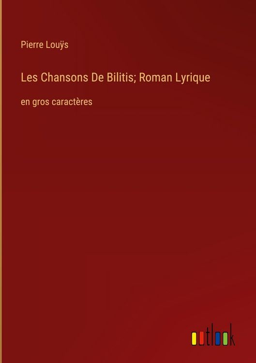 Produktbild: Les Chansons De Bilitis; Roman Lyrique