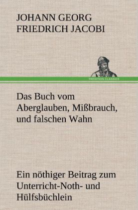 Produktbild: Das Buch vom Aberglauben, Mi&szlig;brauch, und falschen Wahn