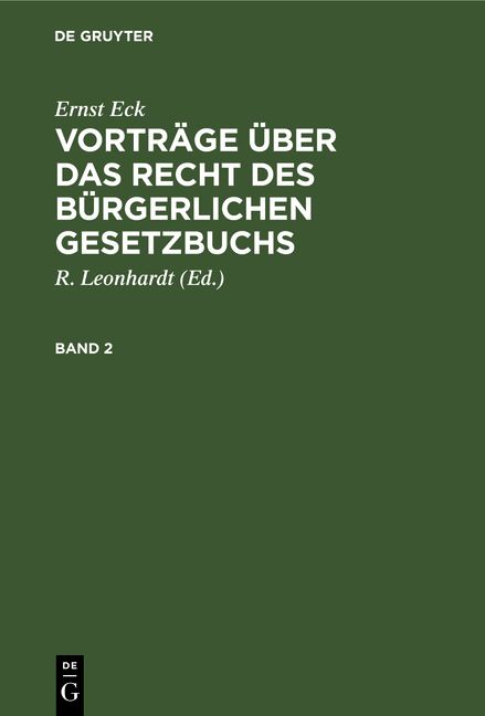 Produktbild: Ernst Eck: Vortr&auml;ge &uuml;ber das Recht des B&uuml;rgerlichen Gesetzbuchs / Ernst Eck: Vortr&auml;ge &uuml;ber das Recht des B&uuml;rgerlichen Gesetzbuchs. Band 2