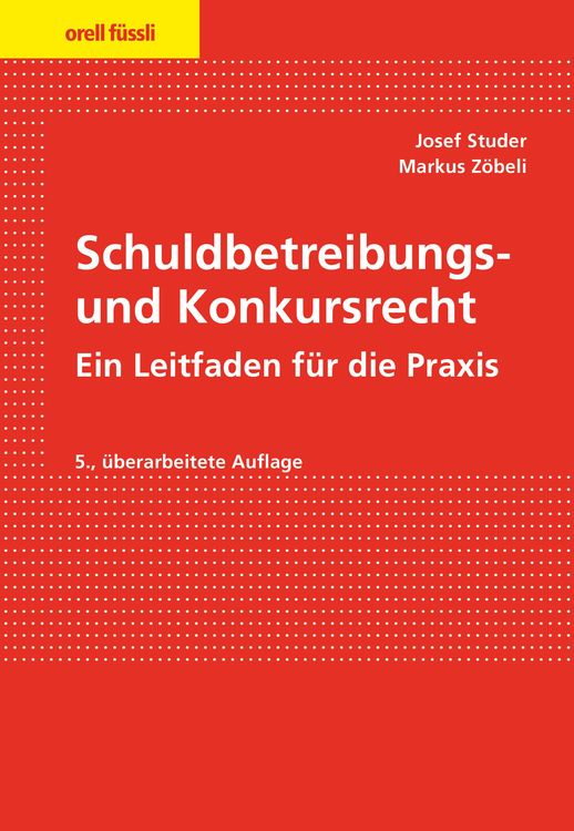 Bild vom Artikel Schuldbetreibungs- und Konkursrecht vom Autor Josef Studer