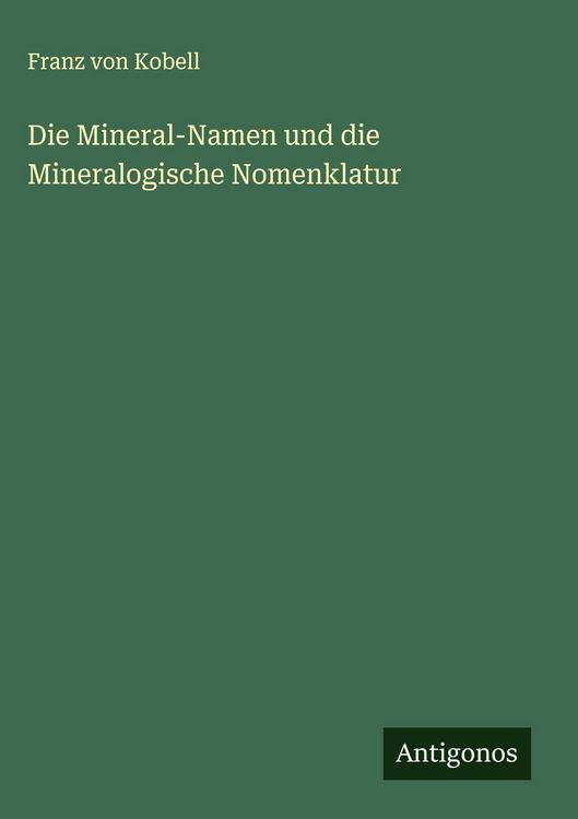 Produktbild: Die Mineral-Namen und die Mineralogische Nomenklatur