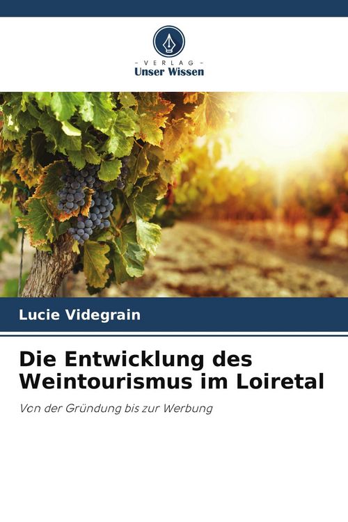 Produktbild: Die Entwicklung des Weintourismus im Loiretal
