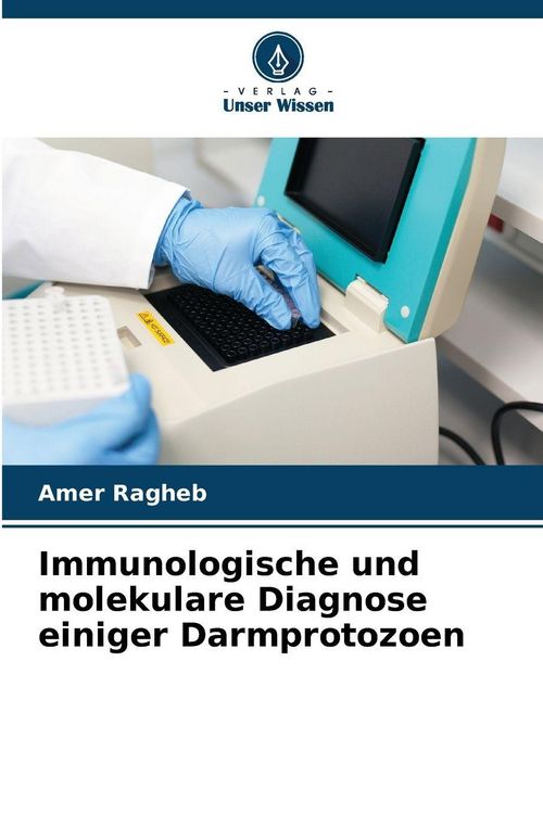 Produktbild: Immunologische und molekulare Diagnose einiger Darmprotozoen