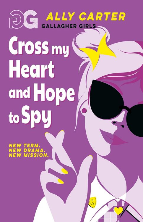 Produktbild: Gallagher Girls: Cross My Heart and Hope To Spy
