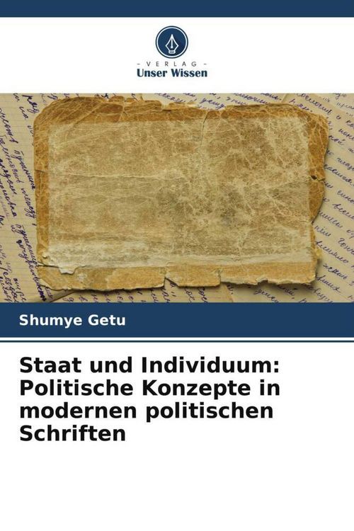 Produktbild: Staat und Individuum: Politische Konzepte in modernen politischen Schriften