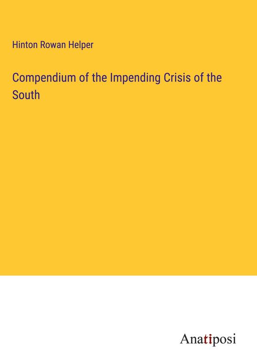 Produktbild: Compendium of the Impending Crisis of the South