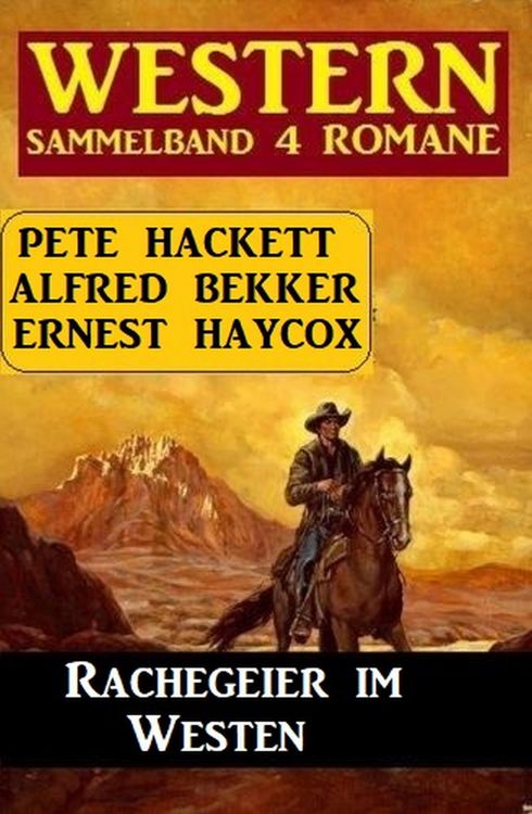 Produktbild: Rachegeier im Westen: Western Sammelband 4 Romane