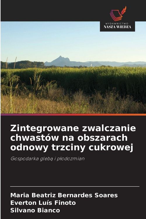 Produktbild: Zintegrowane zwalczanie chwast&oacute;w na obszarach odnowy trzciny cukrowej