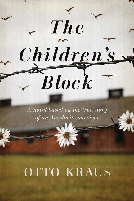 Produktbild: The Children's Block: A Novel Based on the True Story of an Auschwitz Survivor