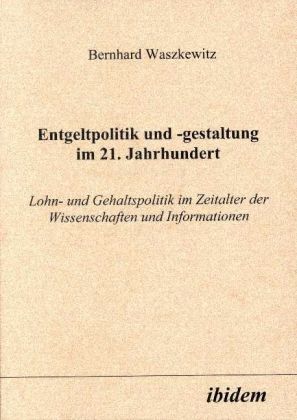 Produktbild: Entgeltpolitik und -gestaltung im 21. Jahrhundert