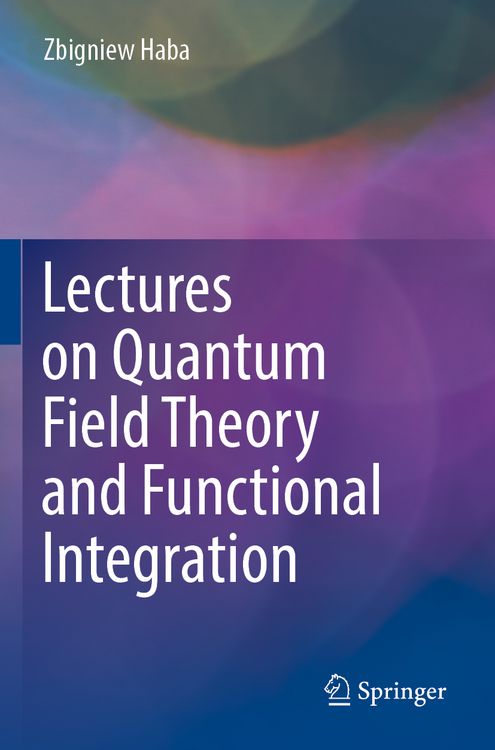 Produktbild: Lectures on Quantum Field Theory and Functional Integration