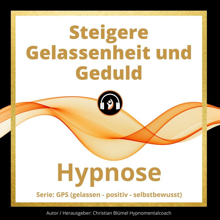 Produktbild: Steigere Gelassenheit und Geduld
