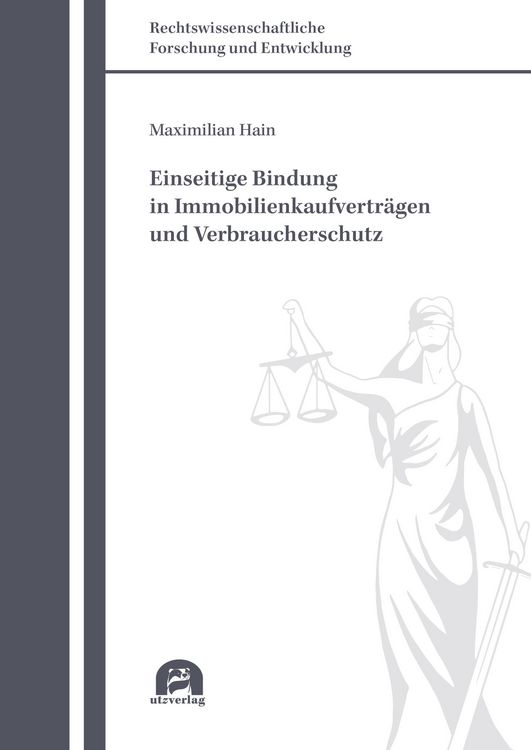 Produktbild: Einseitige Bindung in Immobilienkaufvertr&auml;gen und Verbraucherschutz