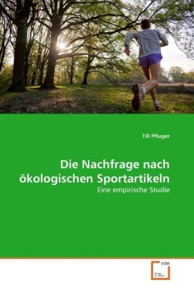 Produktbild: Pfluger, T: Nachfrage nach &ouml;kologischen Sportartikeln