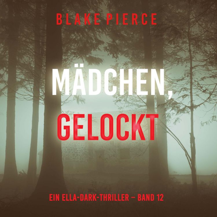 Produktbild: M&auml;dchen, gelockt (Ein Ella-Dark-Thriller &ndash; Band 12)