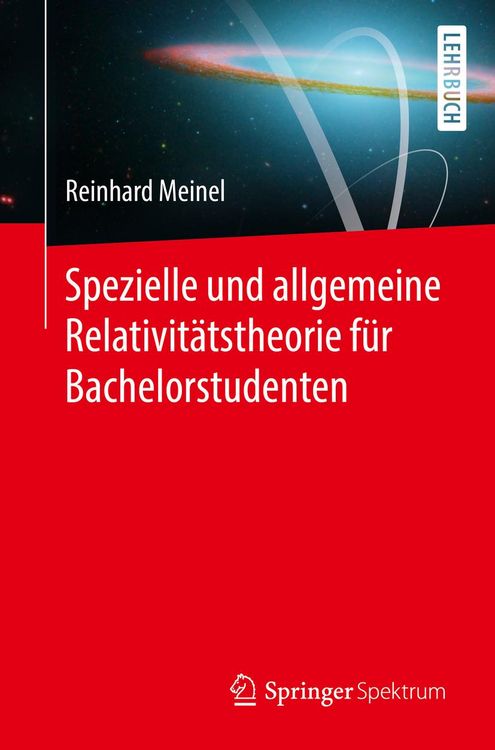 Produktbild: Spezielle und allgemeine Relativit&auml;tstheorie f&uuml;r Bachelorstudenten