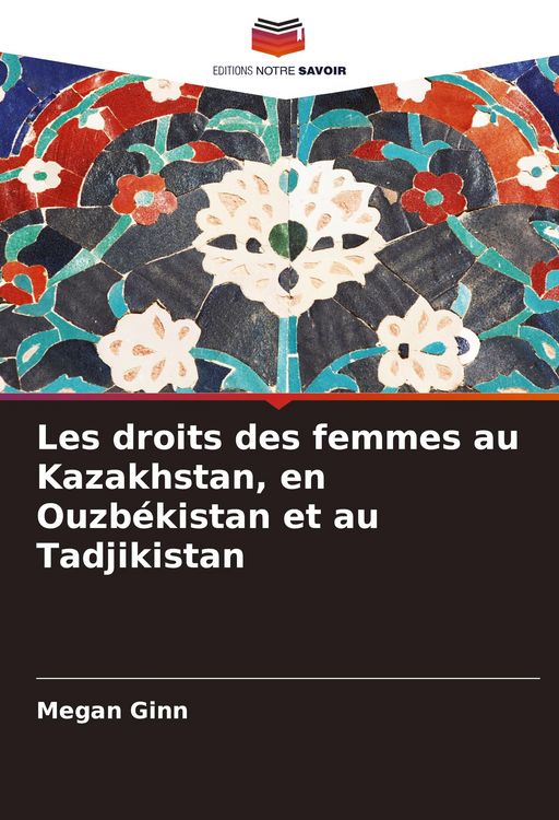 Produktbild: Les droits des femmes au Kazakhstan, en Ouzb&eacute;kistan et au Tadjikistan