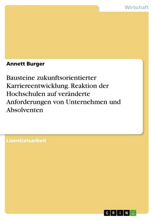 Produktbild: Bausteine zukunftsorientierter Karriereentwicklung. Reaktion der Hochschulen auf ver&auml;nderte Anforderungen von Unternehmen und Absolventen