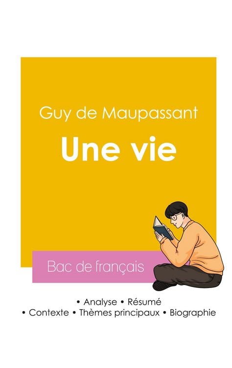 Produktbild: R&eacute;ussir son Bac de fran&ccedil;ais 2026 : Analyse du roman Une vie de Guy de Maupassant