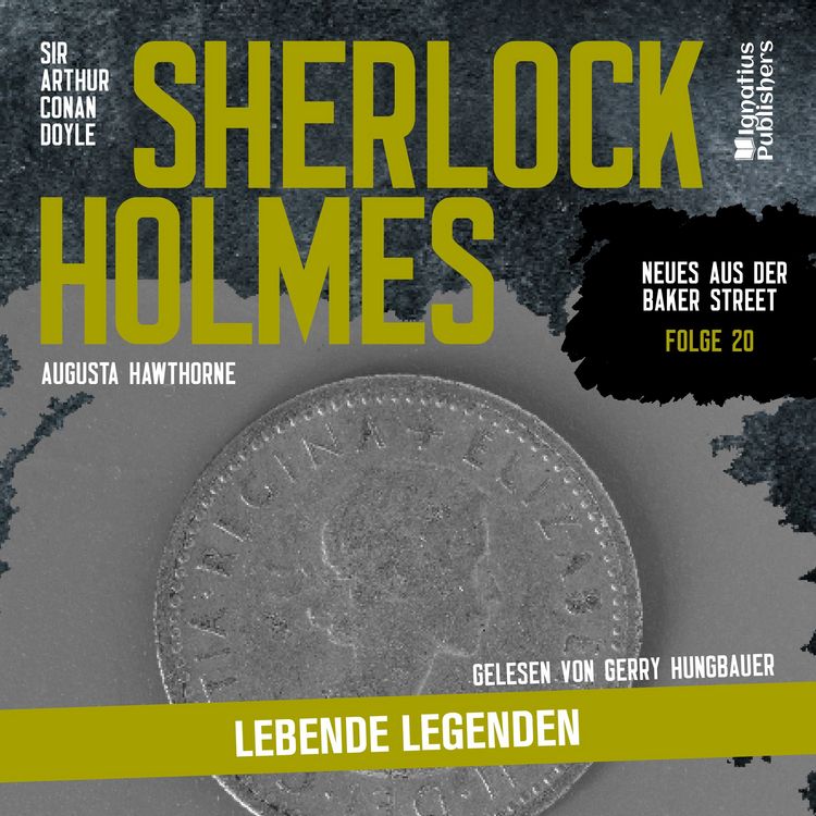 Produktbild: Sherlock Holmes: Lebende Legenden (Neues aus der Baker Street, Folge 20)