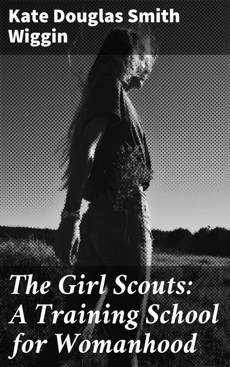 Produktbild: The Girl Scouts: A Training School for Womanhood