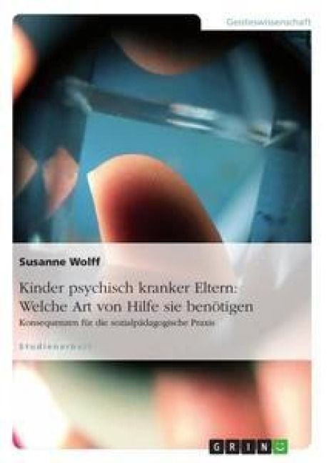 Produktbild: Kinder psychisch kranker Eltern: Welche Art von Hilfe sie ben&ouml;tigen