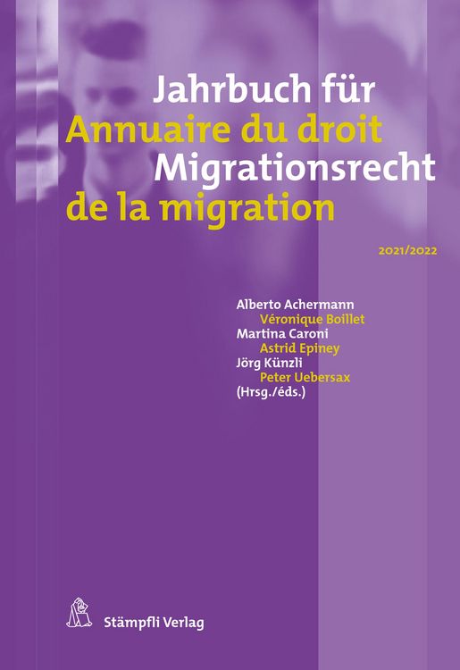 Produktbild: Jahrbuch f&uuml;r Migrationsrecht 2021/2022 Annuaire du droit de la migration 2021/2022