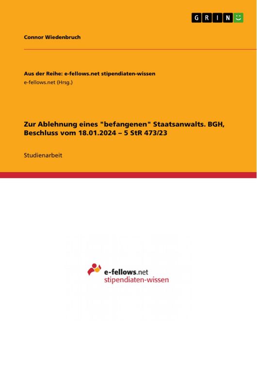 Produktbild: Zur Ablehnung eines "befangenen" Staatsanwalts. BGH, Beschluss vom 18.01.2024 - 5 StR 473/23
