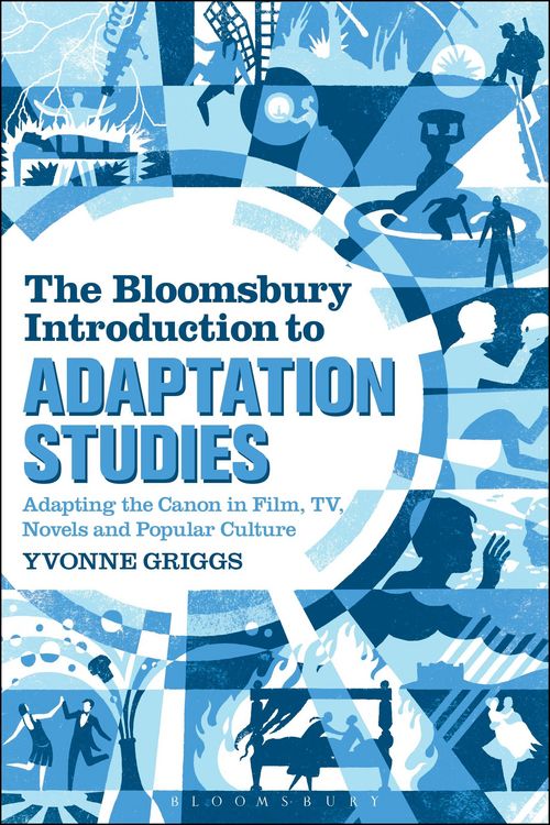 Produktbild: Griggs, Y: Bloomsbury Introduction to Adaptation Studies