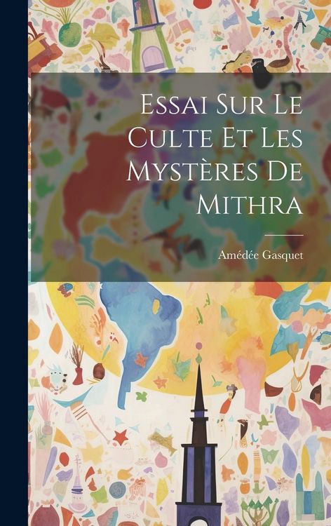 Produktbild: Essai Sur Le Culte Et Les Myst&egrave;res De Mithra