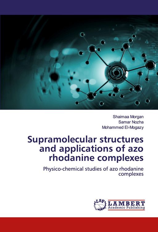 Produktbild: Supramolecular structures and applications of azo rhodanine complexes