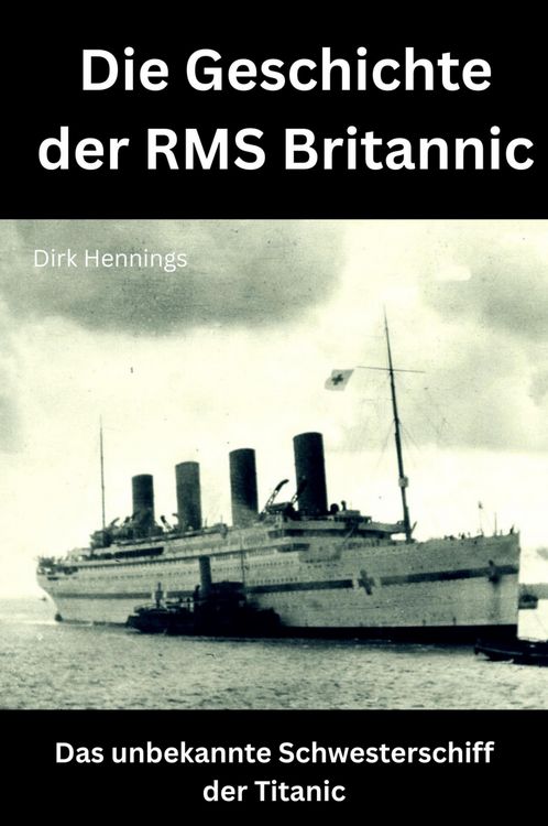 Produktbild: Die Geschichte der RMS Britannic
