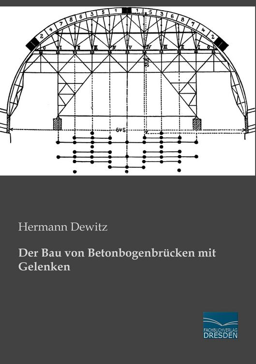 Produktbild: Der Bau von Betonbogenbr&uuml;cken mit Gelenken