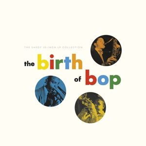 Produktbild: The Birth Of Bop: The Savoy 10-Inch LP Col. (5LP)