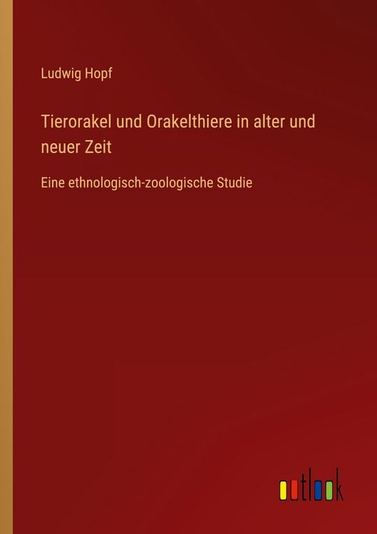Produktbild: Tierorakel und Orakelthiere in alter und neuer Zeit