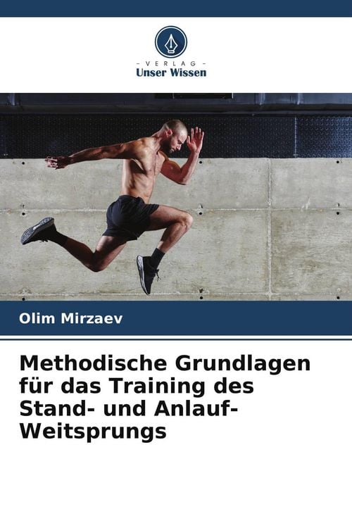Produktbild: Methodische Grundlagen f&uuml;r das Training des Stand- und Anlauf-Weitsprungs