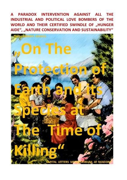 Produktbild: Earth Nursery Council &ndash; A Paradox Intervention vs &bdquo;The Protection of Earth and its Species at The Time of Killing&ldquo;