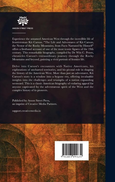 Produktbild: The Life and Adventures of Kit Carson, the Nestor of the Rocky Mountains, From Facts Narrated by Himself