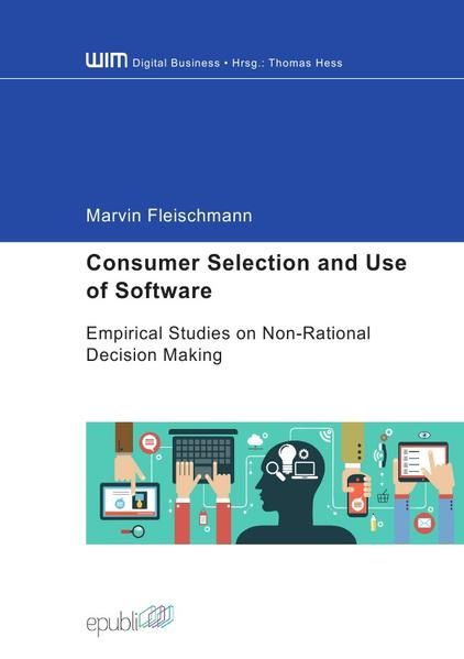 Produktbild: Consumer Selection and Use of Software - Empirical Studies on Non-Rational Decision Making