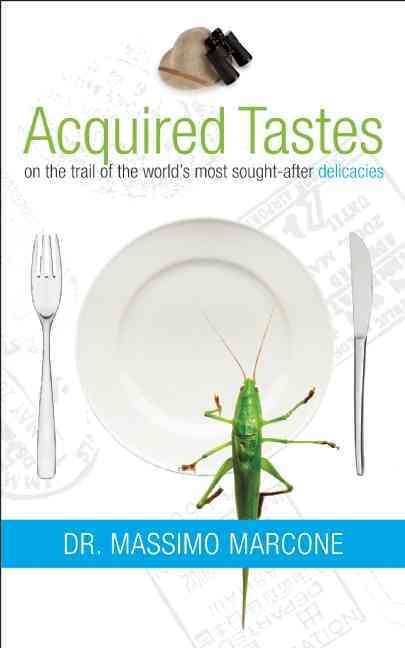 Produktbild: Acquired Tastes: On the Trail of the World's Most Sought-After Delicacies