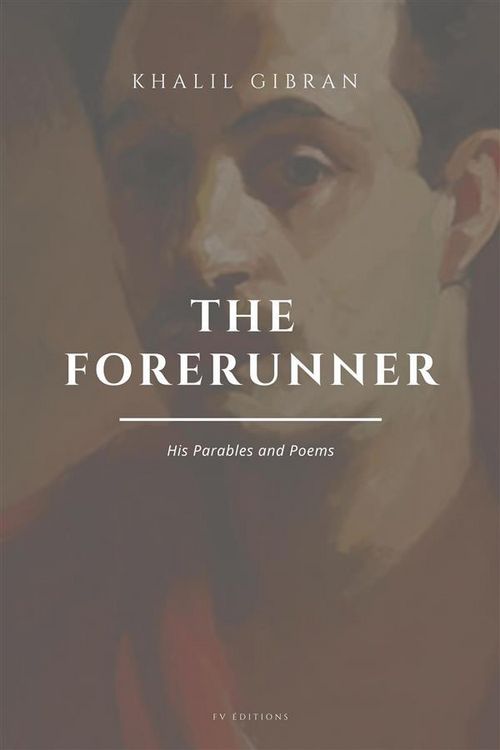 Produktbild: The Forerunner: His Parables and Poems