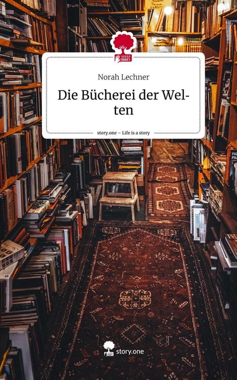 Produktbild: Die B&uuml;cherei der Welten. Life is a Story - story.one