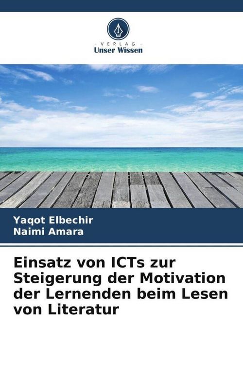 Produktbild: Einsatz von ICTs zur Steigerung der Motivation der Lernenden beim Lesen von Literatur